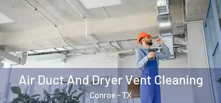  Air Duct And Dryer Vent Cleaning Conroe - TX