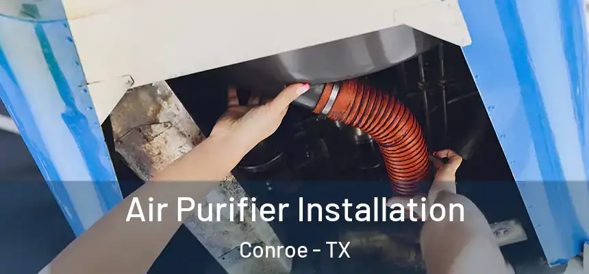 Air Purifier Installation Conroe - TX