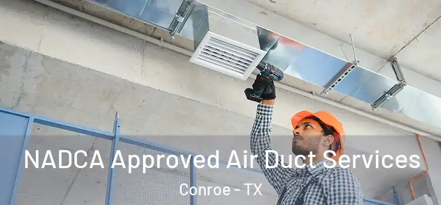  NADCA Approved Air Duct Services Conroe - TX
